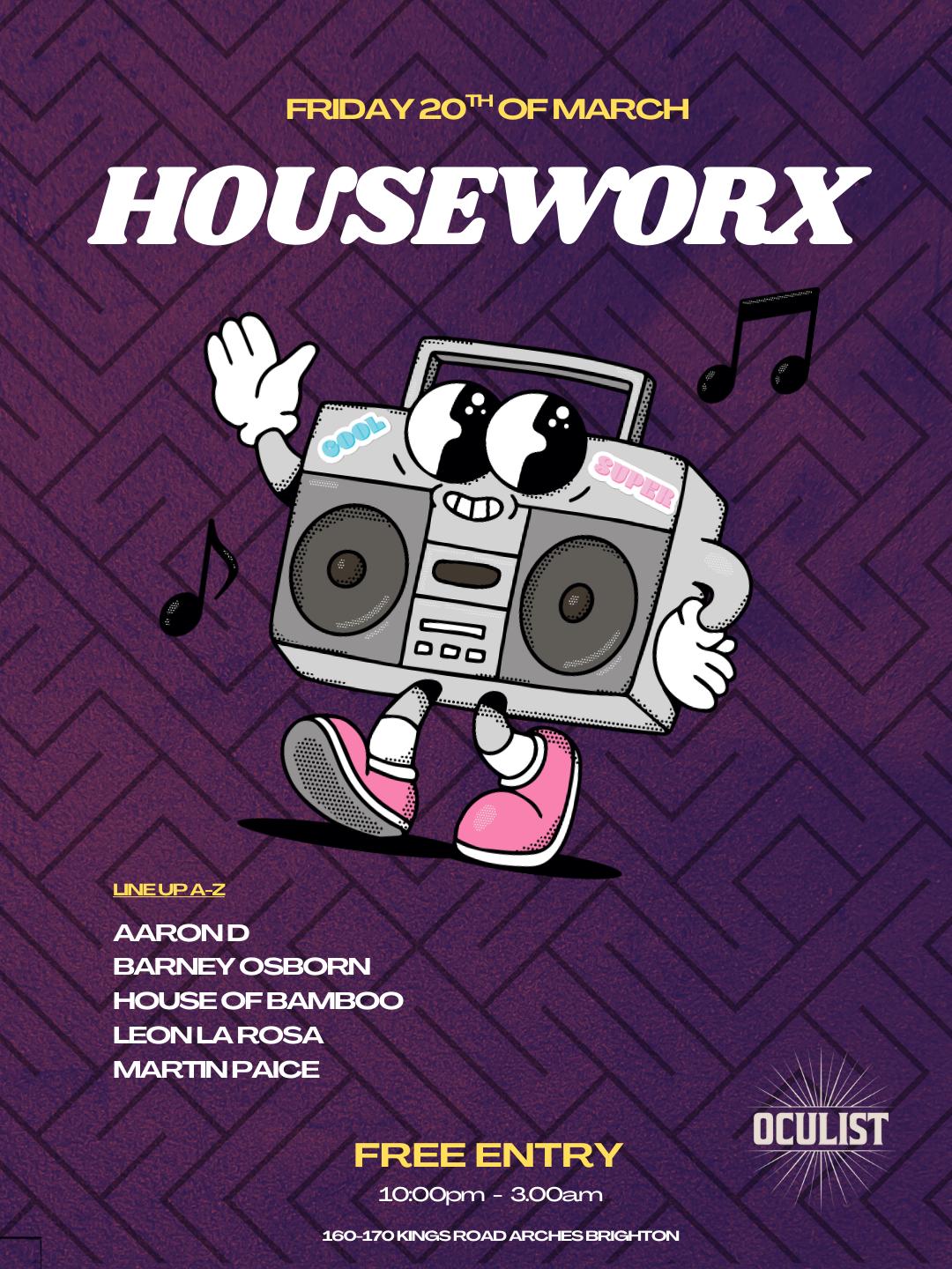Houseworx | Fri 20th March at 10pm | Oculist
